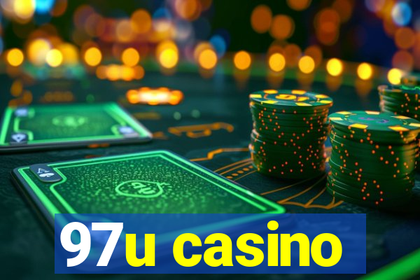 97u casino